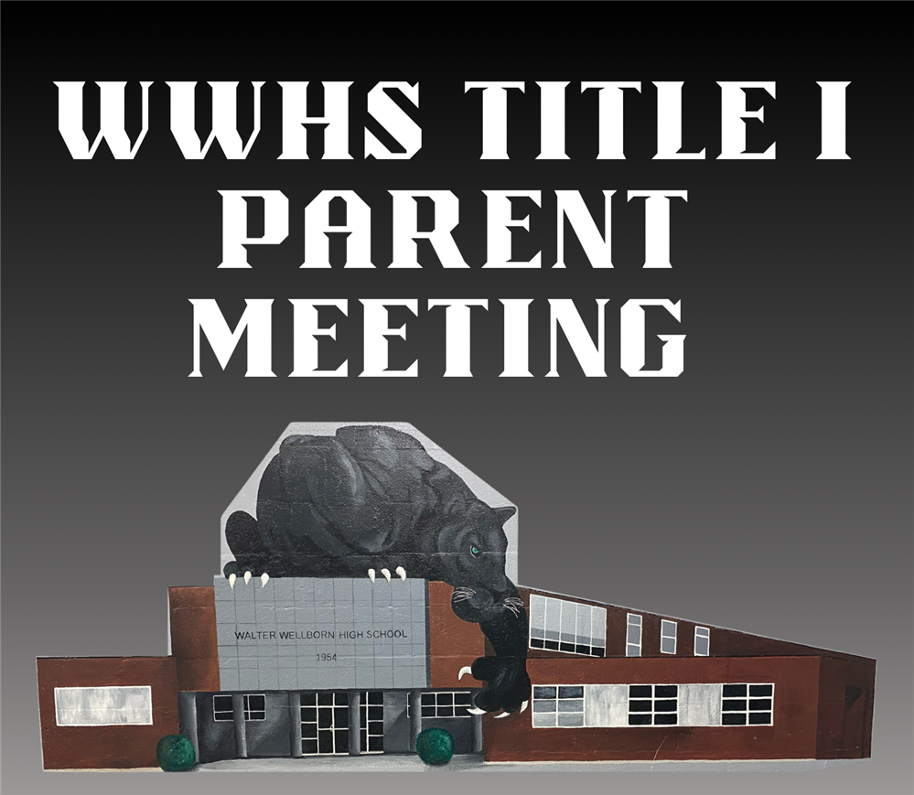  WWHS Title I Parent Meeting!